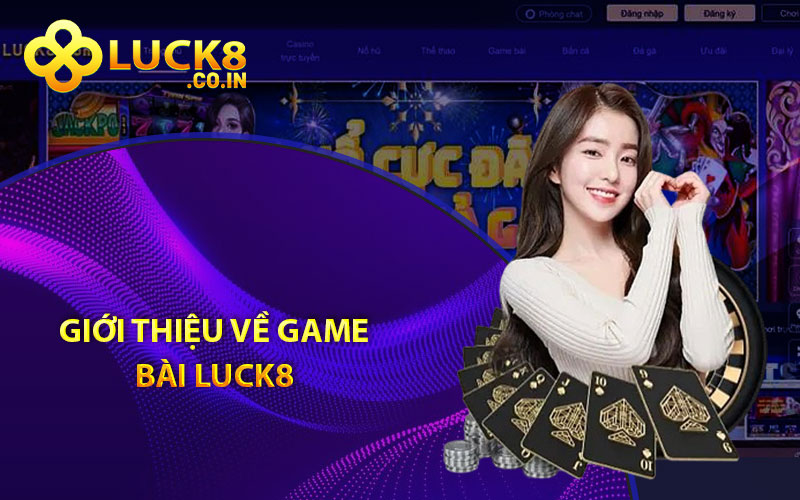 Giới thiệu về game bài Luck8