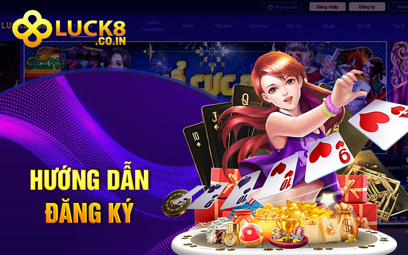 Hướng dẫn chi tiết các bước đăng ký Luck8