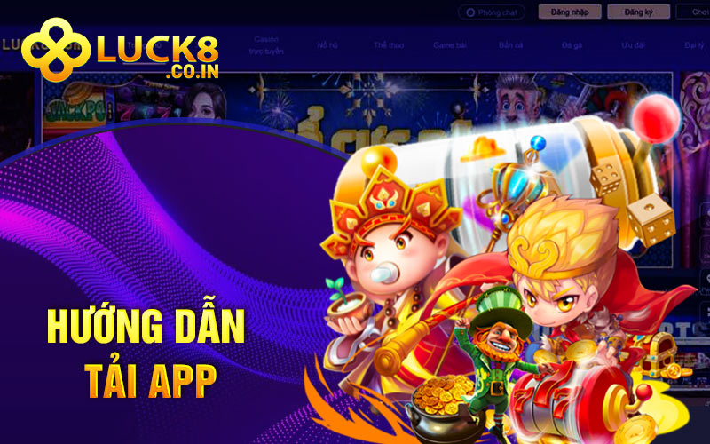 Hướng dẫn tải app Luck8