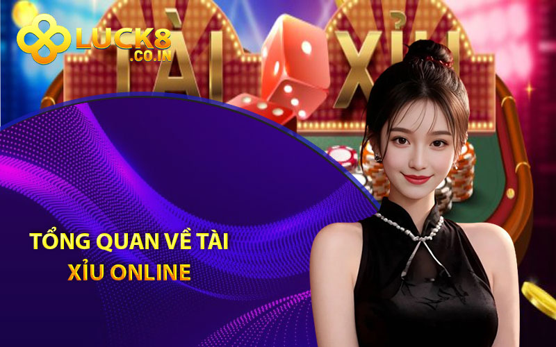 Tổng quan về tài xỉu online