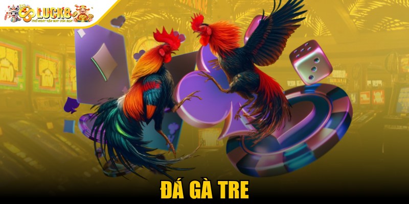 Đá Gà Tre