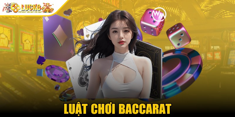 Luật chơi Baccarat