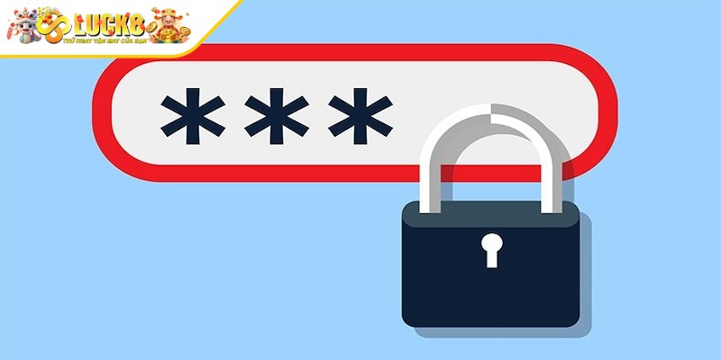 Một số nguyên nhân làm bạn quên mật khẩu Luck8
